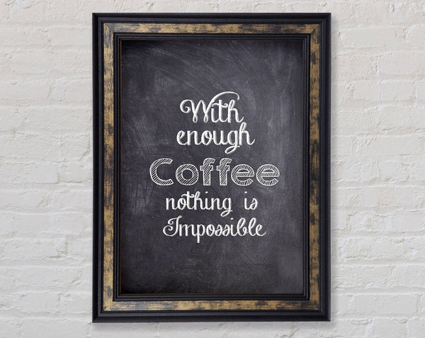 With Enough Coffee Framed Print
