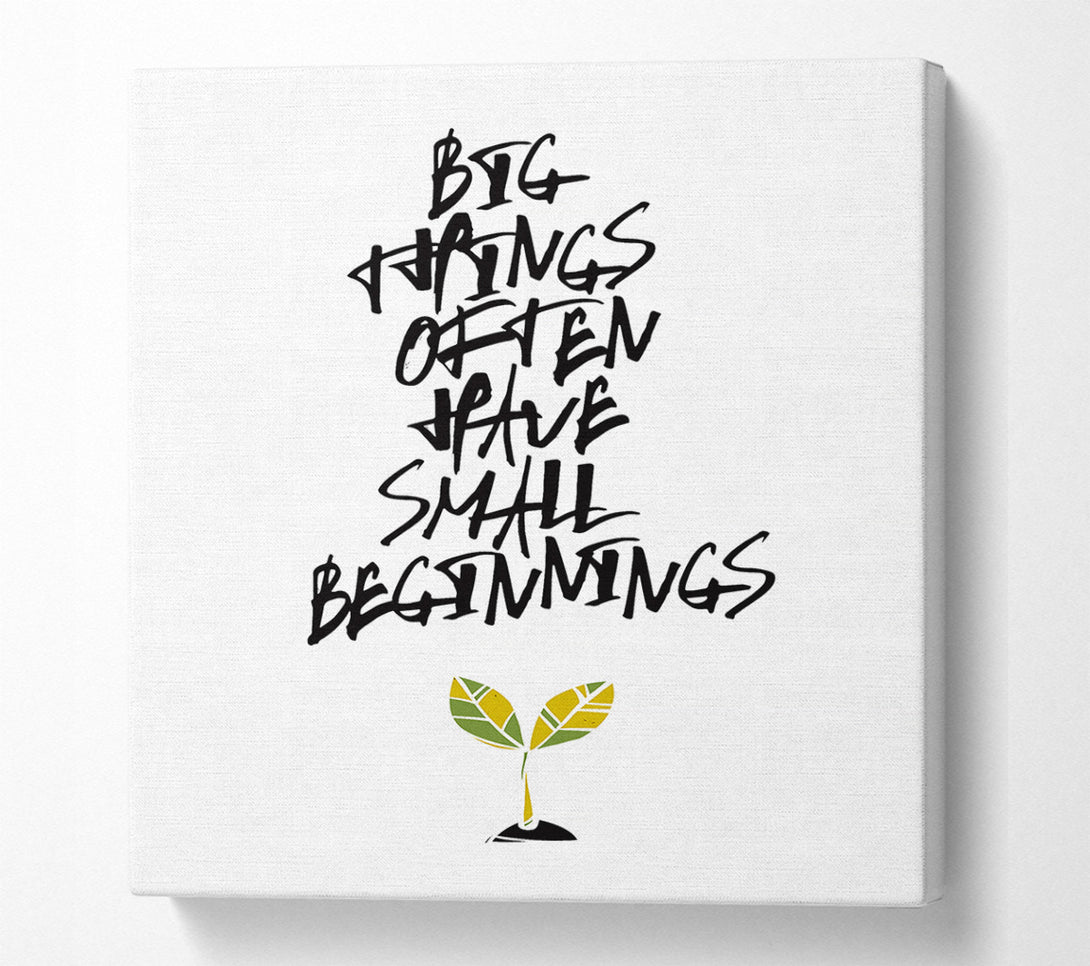 A Canvas Print of Small Beginnings Canvas Print