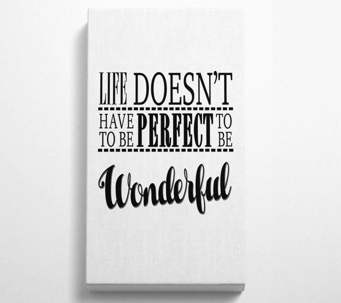  A Canvas Print of Life Doesn't Have To Be Perfect Canvas Wall Art