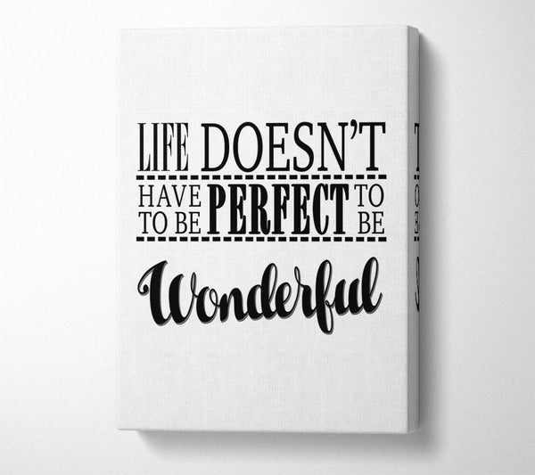  A Canvas Print of Life Doesn't Have To Be Perfect Canvas Wall Art
