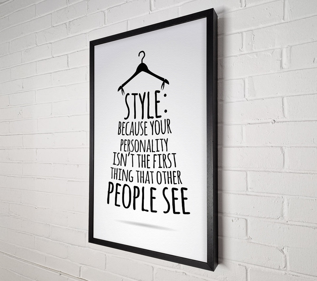  A Canvas Print of Style Because Your Personality Canvas Print