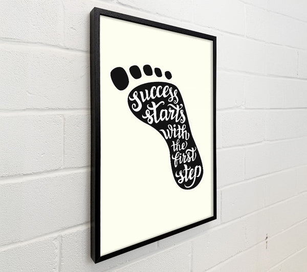 Success Starts With The First Step