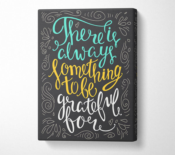  A Canvas Print of Greatful For Canvas Print
