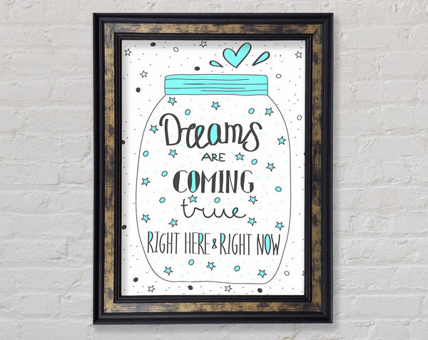 Dreams Are Coming True Framed Print