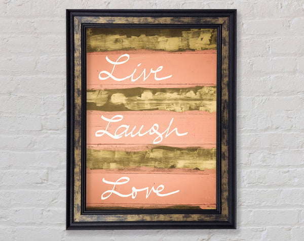 Live Laugh Love 3 Framed Print