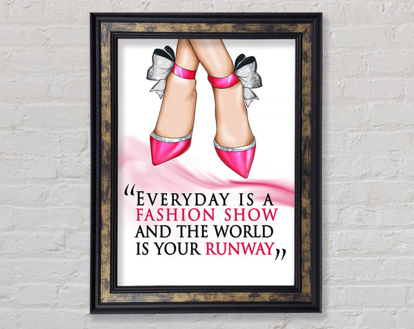 Everyday Is A Fashion Show Framed Print