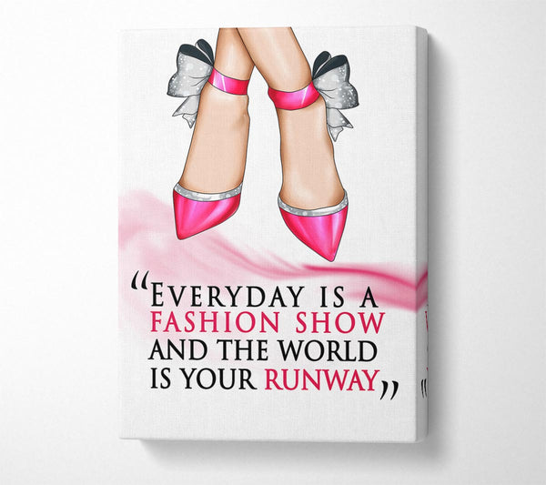  A Canvas Print of Everyday Is A Fashion Show Canvas Print