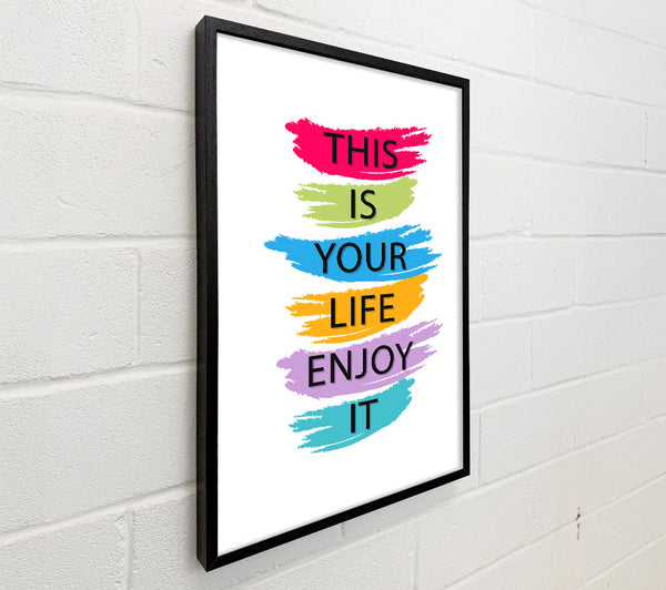 This Is Your Life Enjoy It