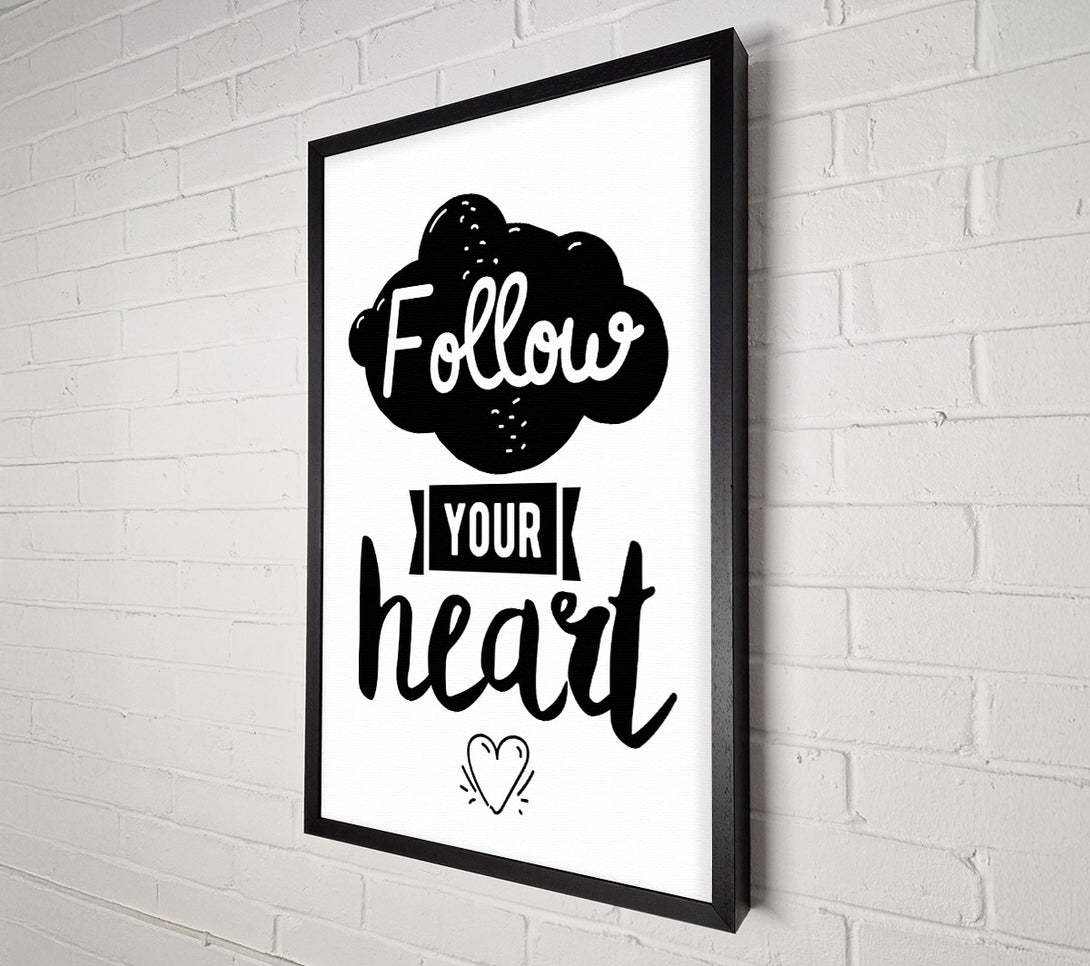  A Canvas Print of Follow Your Heart 3 Canvas Print