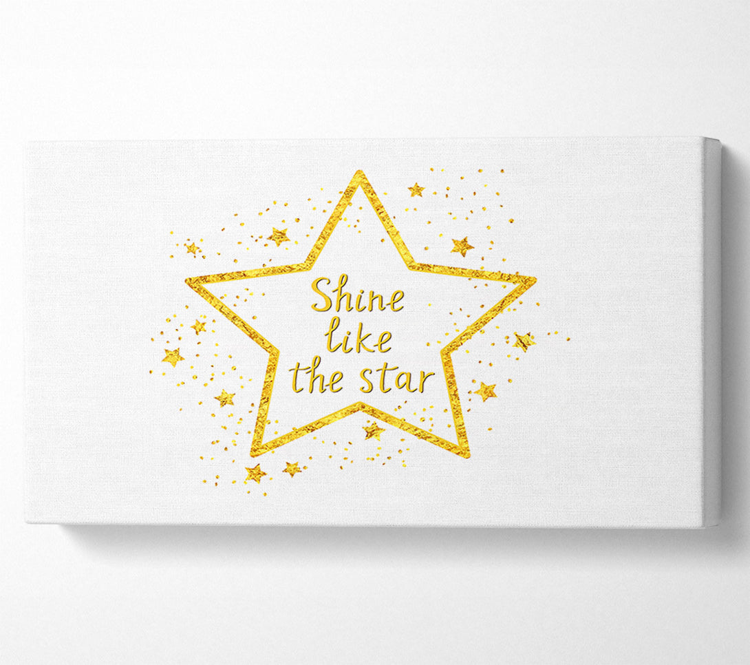  A Canvas Print of Shine Like A Star Canvas Print
