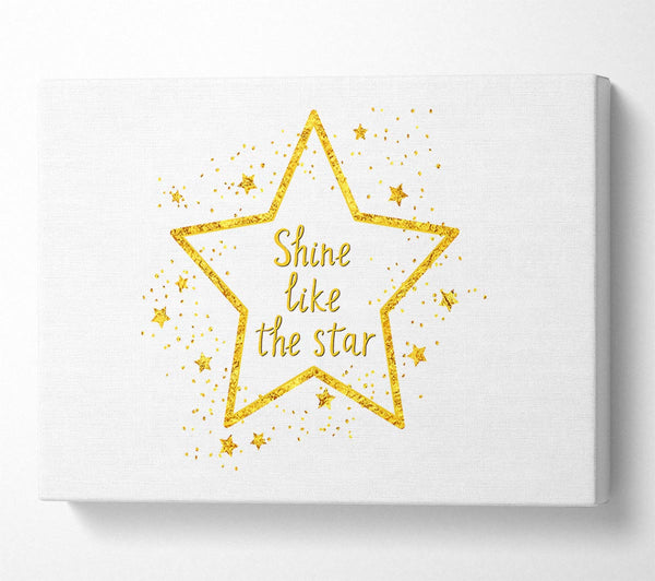  A Canvas Print of Shine Like A Star Canvas Print