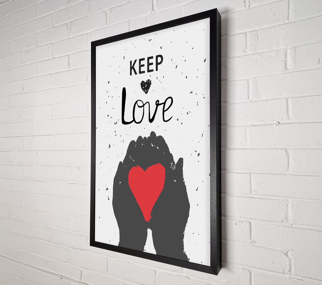  A Canvas Print of Keep Love Canvas Art