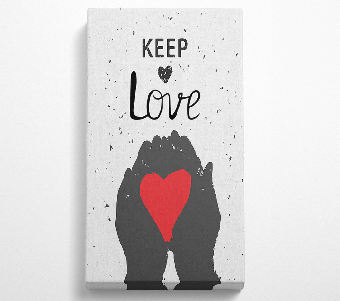  A Canvas Print of Keep Love Canvas Art