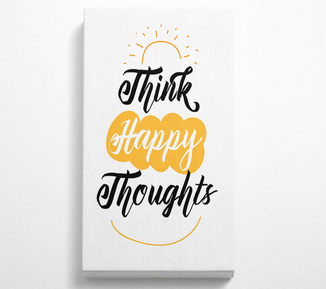  A Canvas Print of Think Happy Thoughts Canvas Art