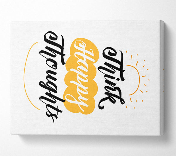  A Canvas Print of Think Happy Thoughts Canvas Art