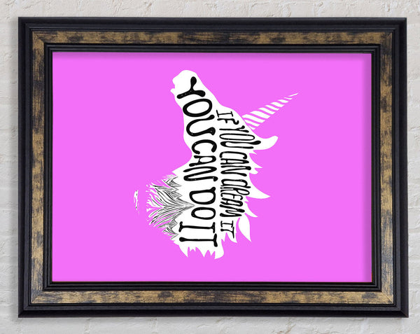 If You Can Dream It Unicorn Framed Print