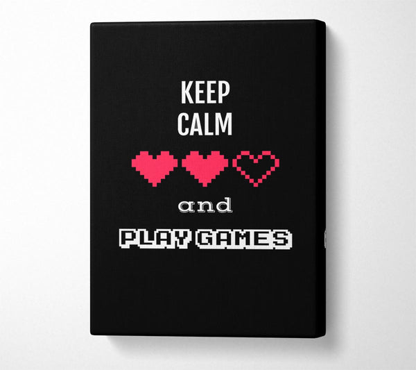  A Canvas Print of Keep Calm And Play Games Canvas Print