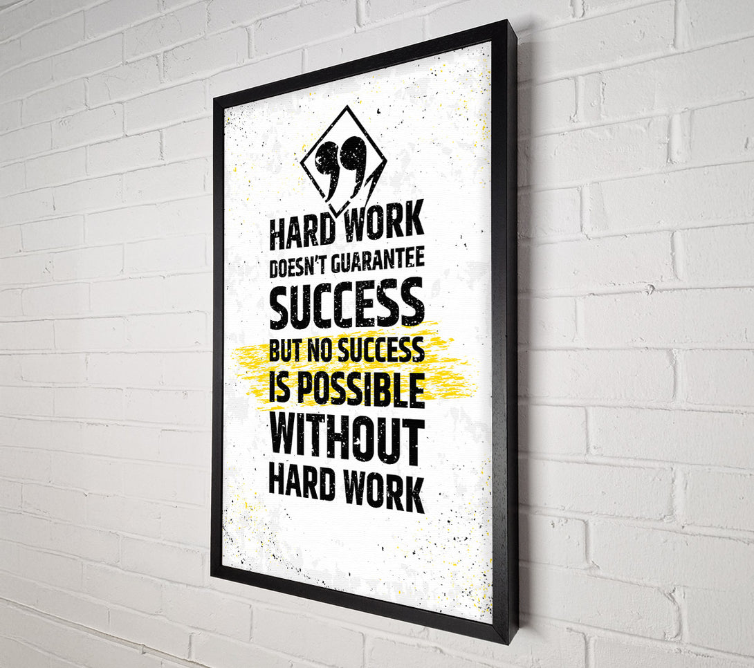  A Canvas Print of Hard Work Doesn't Guarantee Success Canvas Print