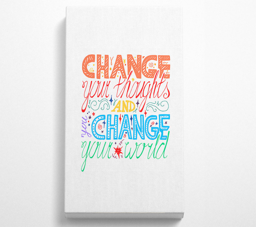  A Canvas Print of Change Your Thoughts 3 Canvas Art