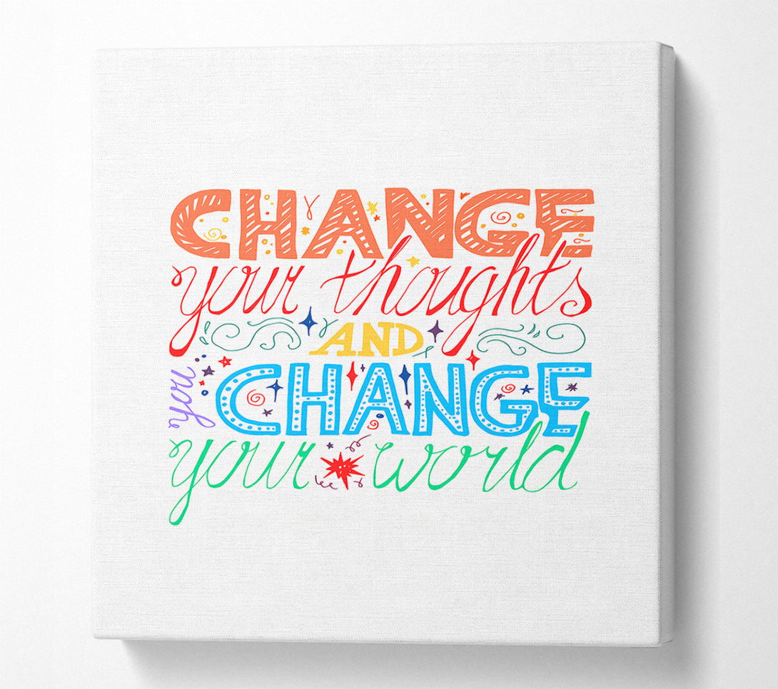  A Canvas Print of Change Your Thoughts 3 Canvas Art