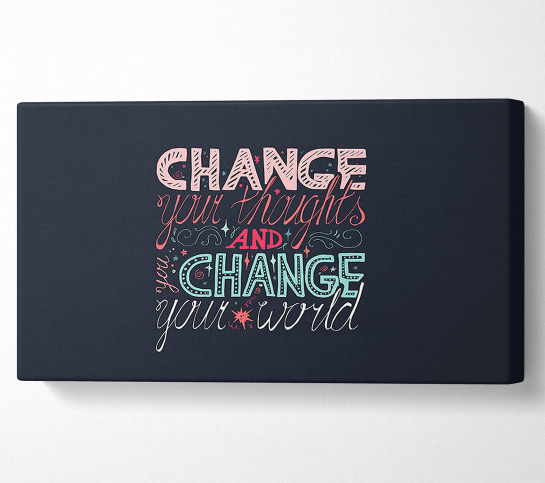  A Canvas Print of Change Your Thoughts 4 Canvas Wall Art