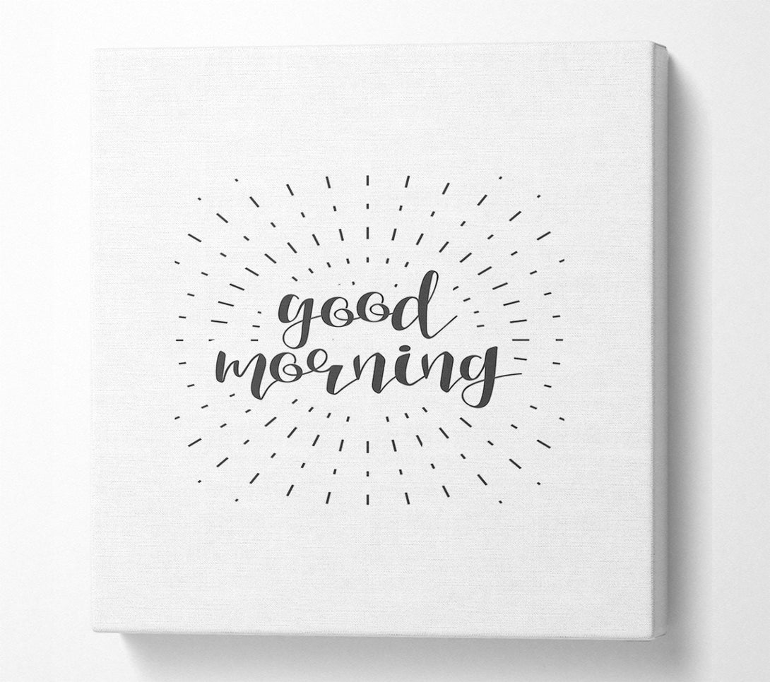  A Canvas Print of Good Morning Canvas Art