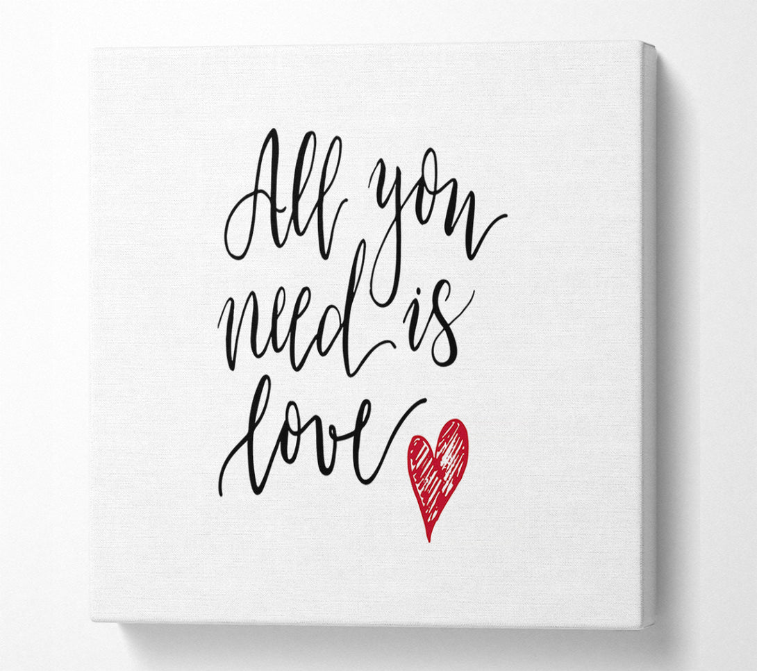 A Canvas Print of All You Need Is Love 3 Canvas Print