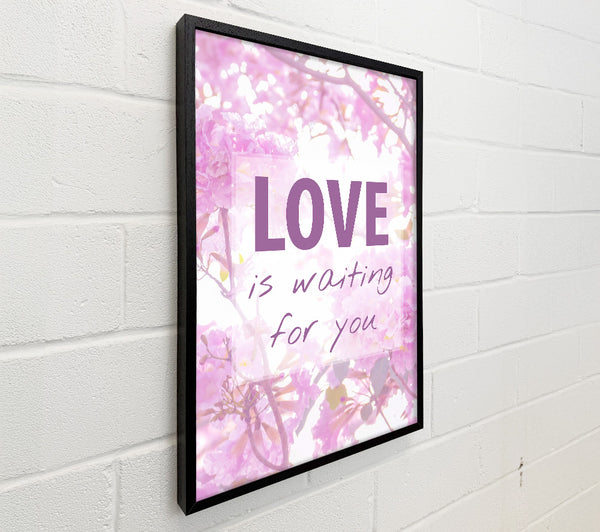 Love Is Waiting For You