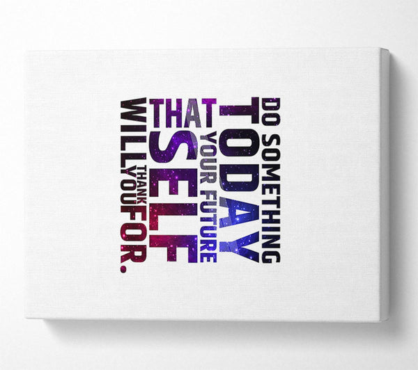  A Canvas Print of Do Something Today 2 Canvas Print