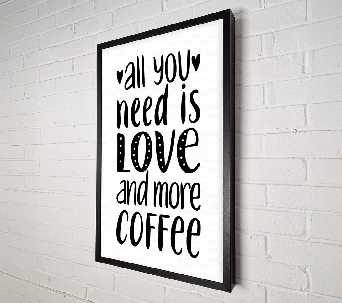  A Canvas Print of All You need Is Love Coffee 2 Canvas Art
