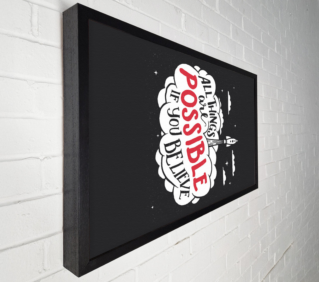 A Canvas Print of All Things Are Possible Canvas Print