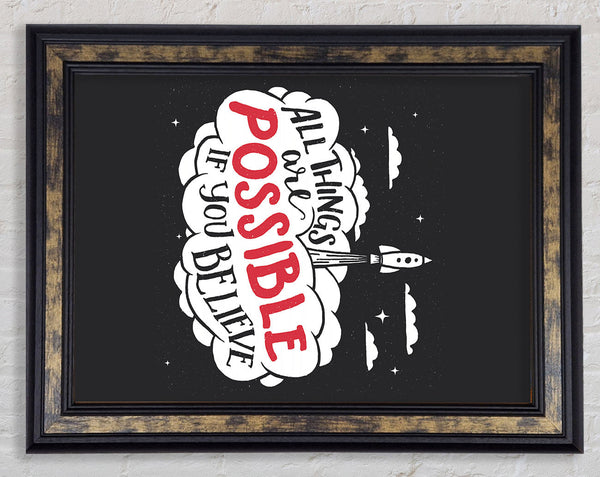 All Things Are Possible Framed Print