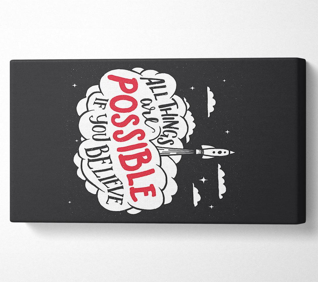  A Canvas Print of All Things Are Possible Canvas Print