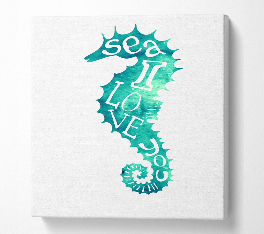  A Canvas Print of Sea I Love You Canvas Print