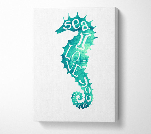  A Canvas Print of Sea I Love You Canvas Print