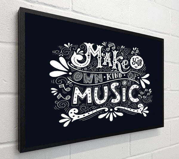 Make Your Own Kind Of Music