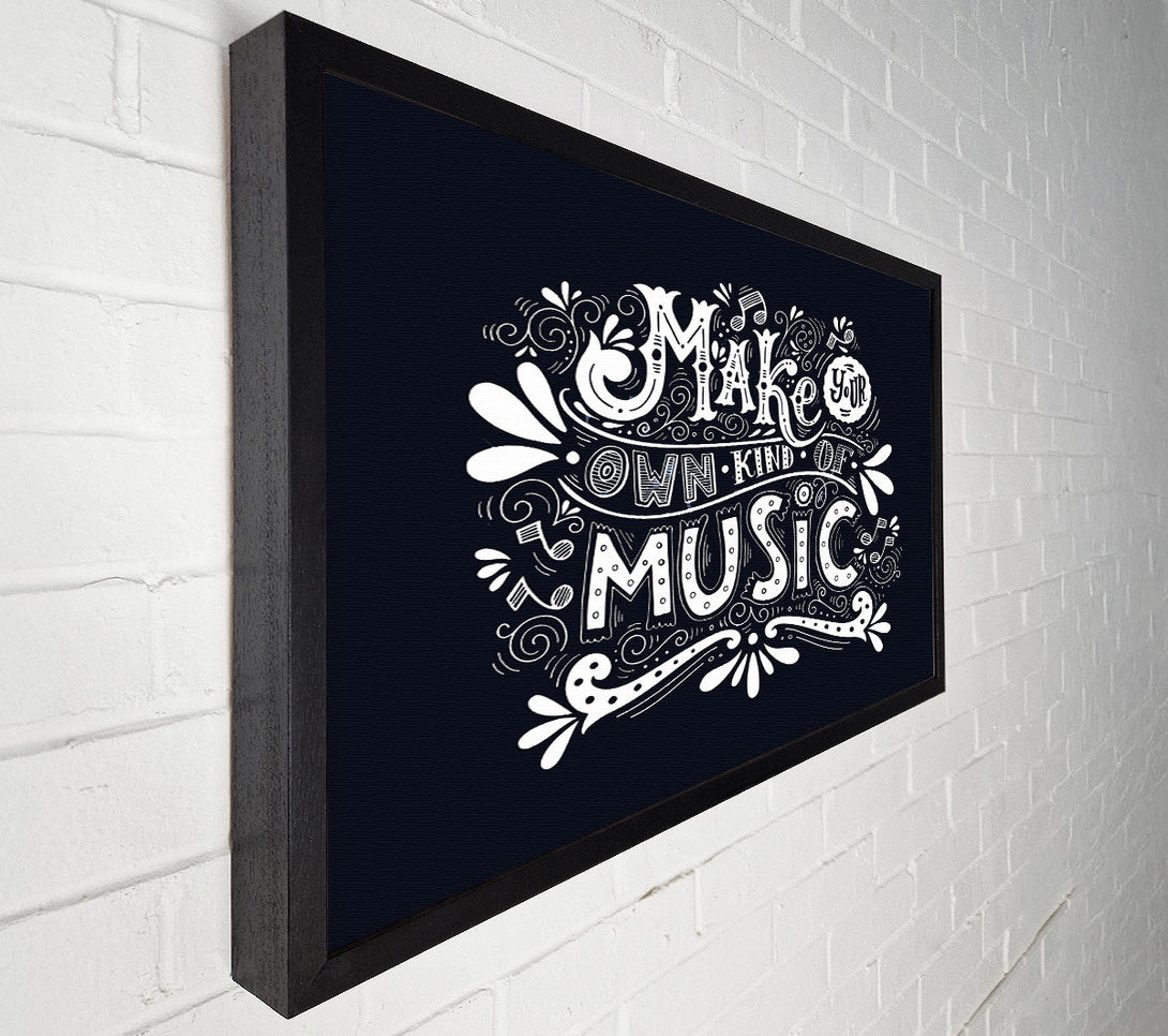  A Canvas Print of Make Your Own Kind Of Music Canvas Art