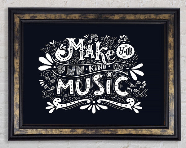 Make Your Own Kind Of Music Framed Print