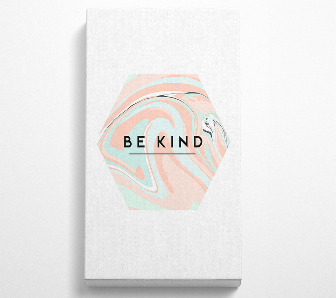  A Canvas Print of Be Kind Canvas Art