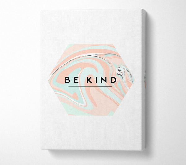  A Canvas Print of Be Kind Canvas Art
