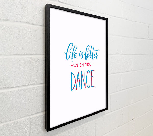 Life Is Better When You Dance 2