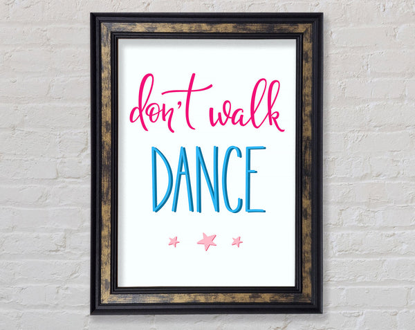 Don't Walk Dance Framed Print