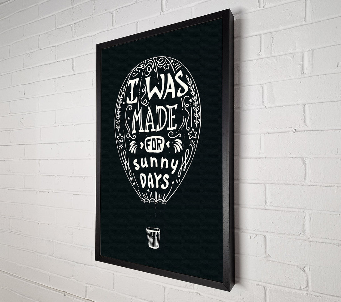  A Canvas Print of I Was Made For Sunny Days Canvas Wall Art