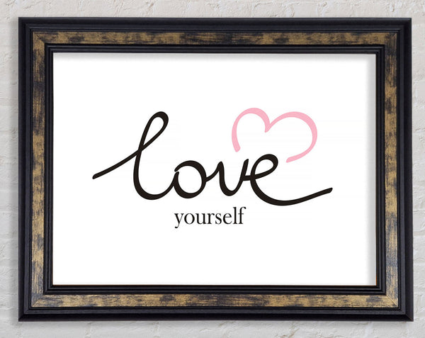 Love Yourself Framed Print