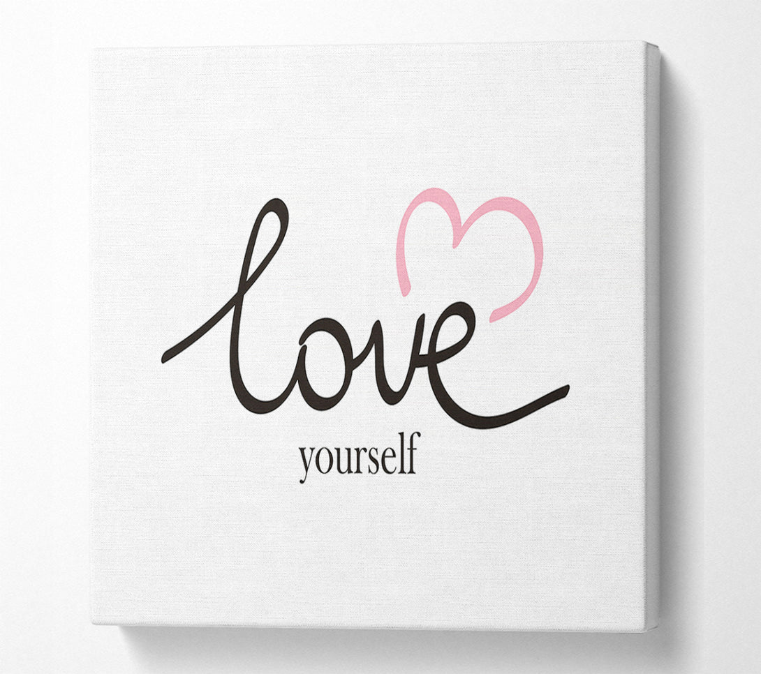  A Canvas Print of Love Yourself Canvas Art