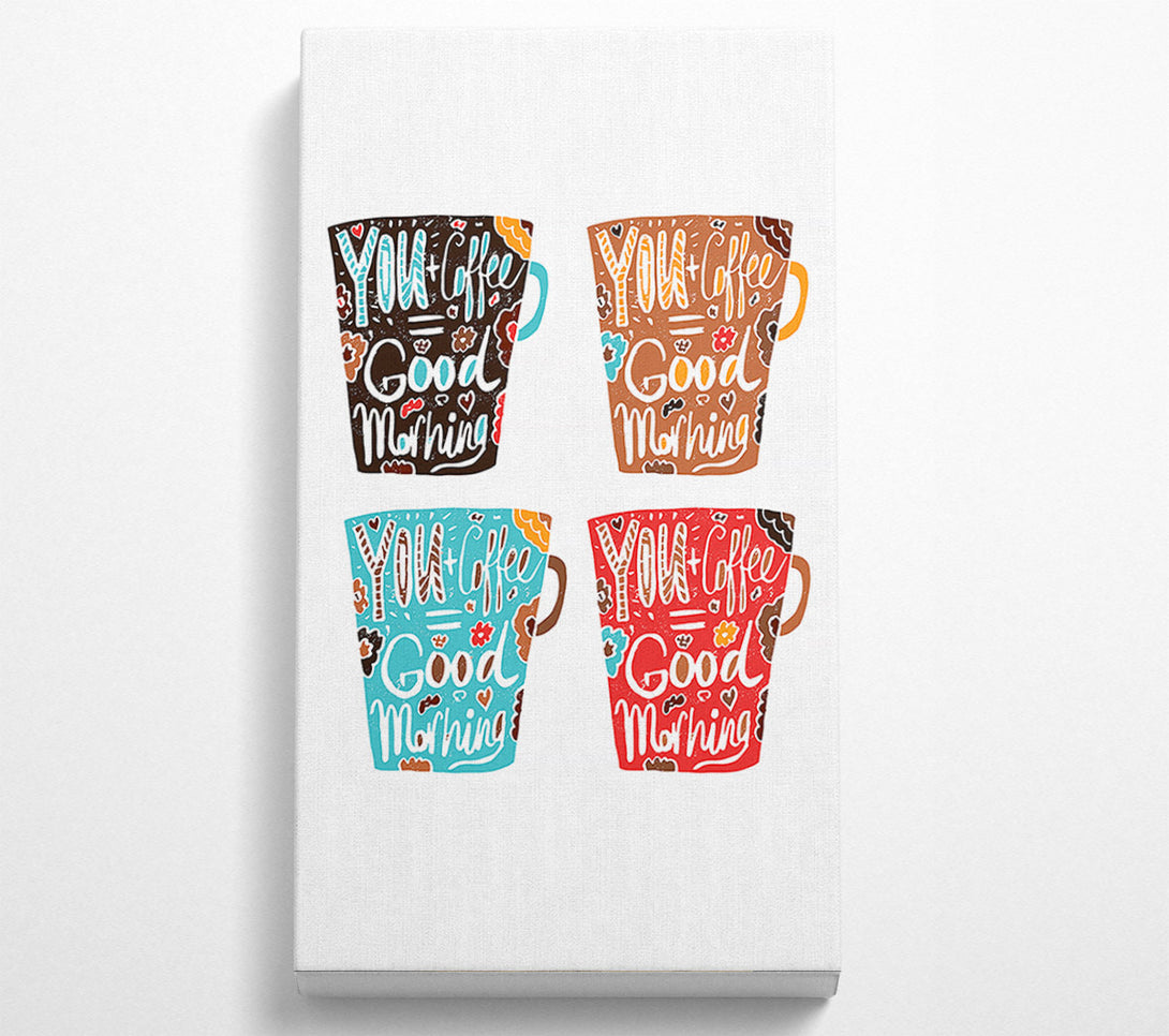  A Canvas Print of You Coffee Good Morning Canvas Wall Art
