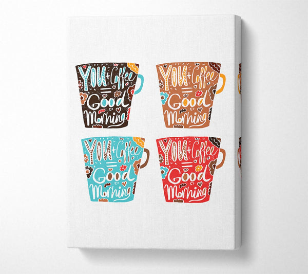  A Canvas Print of You Coffee Good Morning Canvas Wall Art