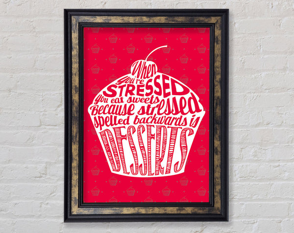 Stressed Spelled Backwards Desserts Framed Print
