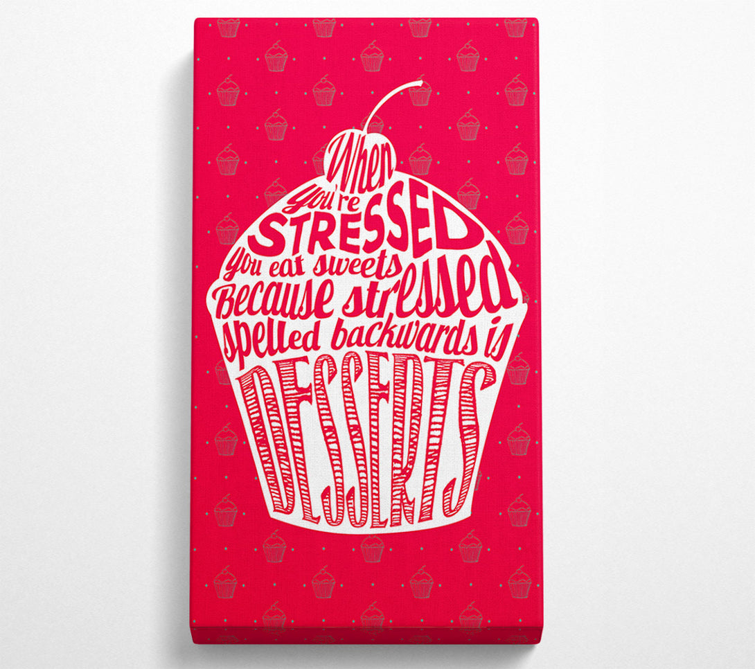 A Canvas Print of Stressed Spelled Backwards Desserts Canvas Print