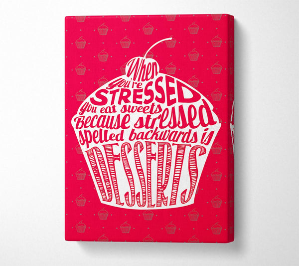  A Canvas Print of Stressed Spelled Backwards Desserts Canvas Print
